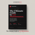 The Ultimate Guide to Car Maintenance (PDF) AutomotiveMust