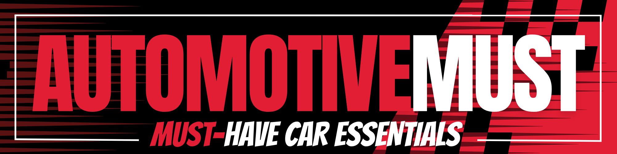 Automotive Must